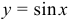 Formula of the function y = sinx